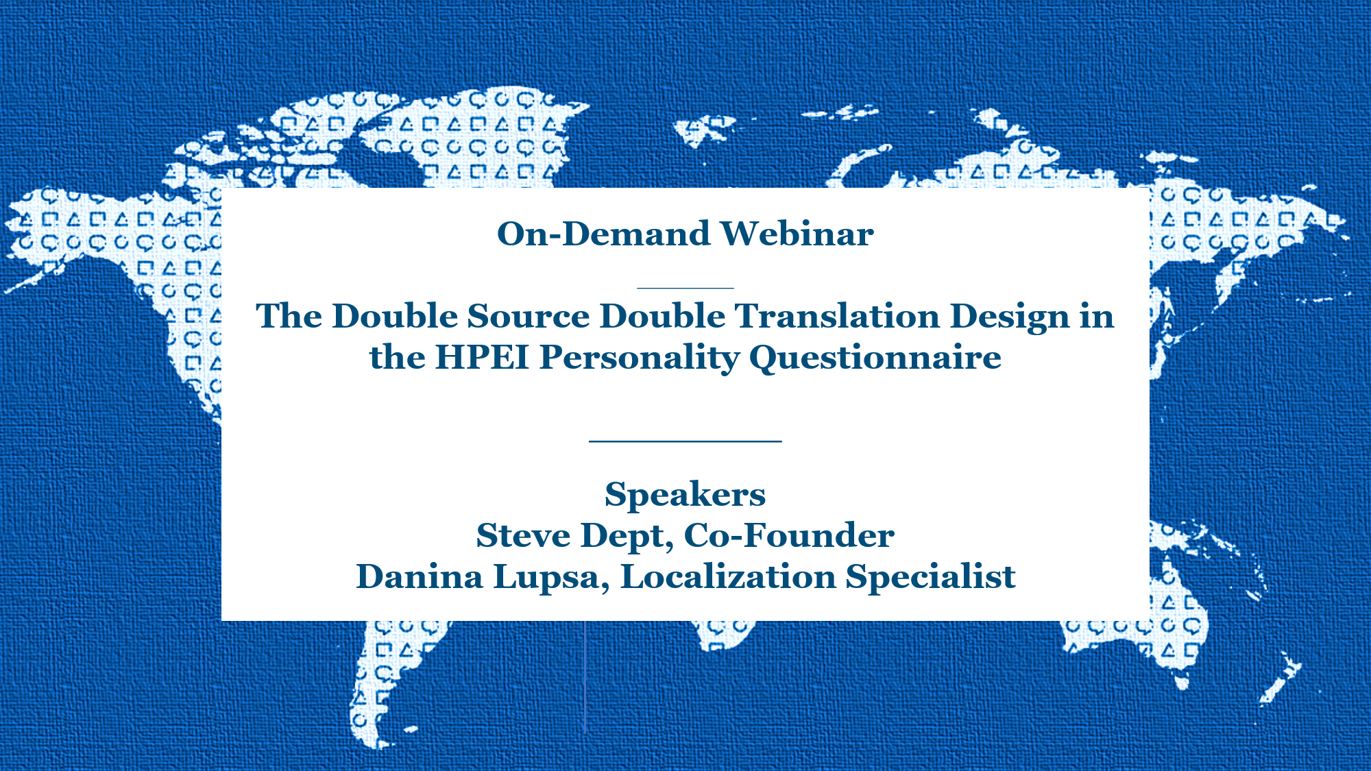 On-Demand Webinar | The Double Source Double Translation Design in the HPEI personality questionnaire