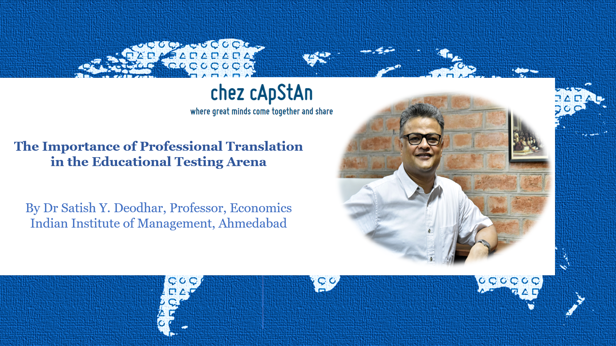 The Importance of Professional Translation in the Educational Testing Arena: Dr Satish Y. Deodhar | IIM-A